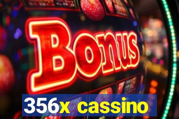 356x cassino