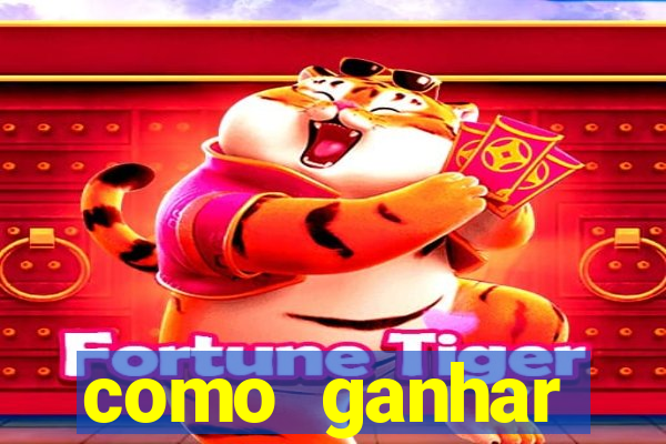 como ganhar dinheiro no jogo do tigre sem depositar