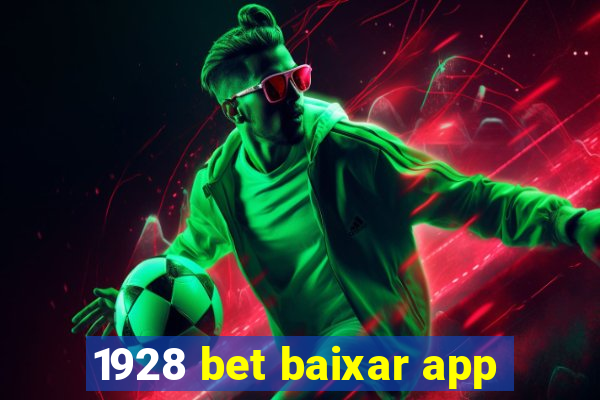 1928 bet baixar app