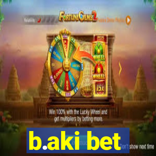 b.aki bet