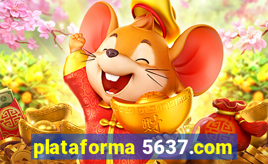 plataforma 5637.com