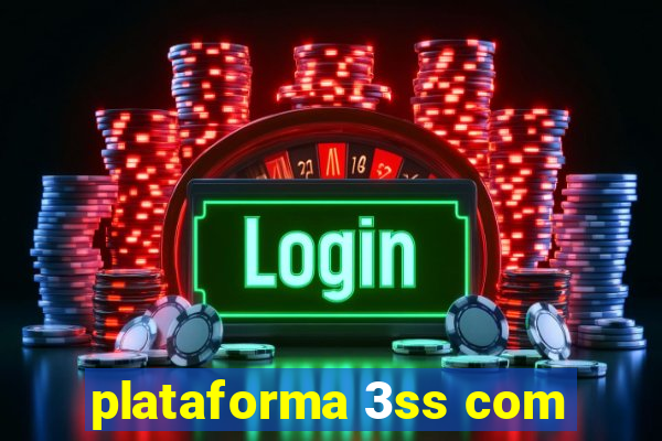plataforma 3ss com