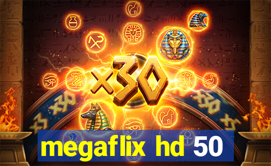 megaflix hd 50