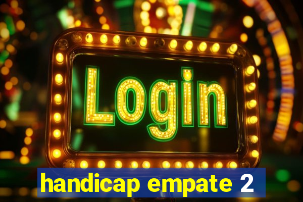 handicap empate 2