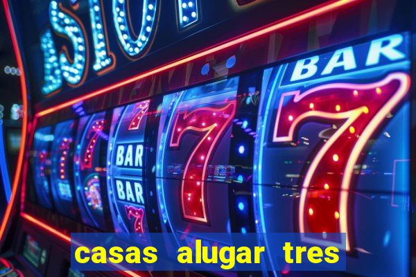 casas alugar tres lagoas ms