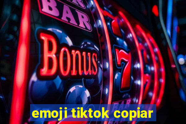 emoji tiktok copiar