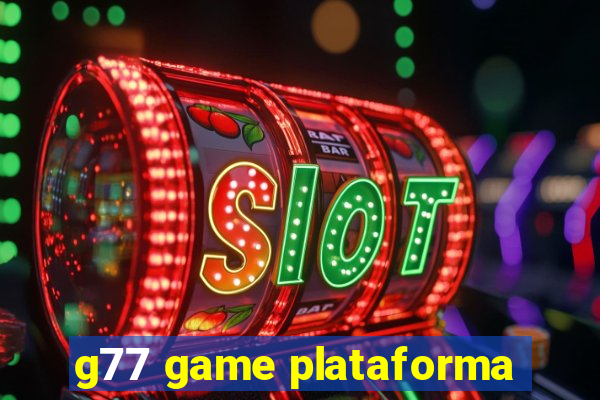 g77 game plataforma