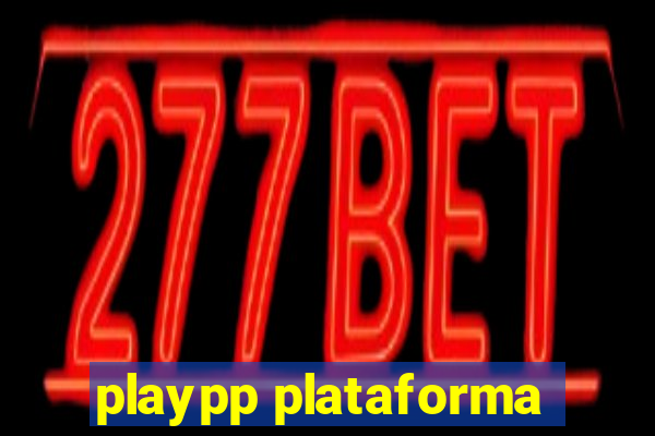 playpp plataforma