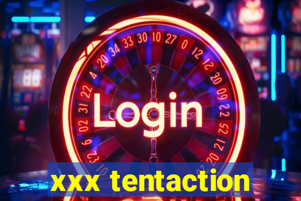 xxx tentaction