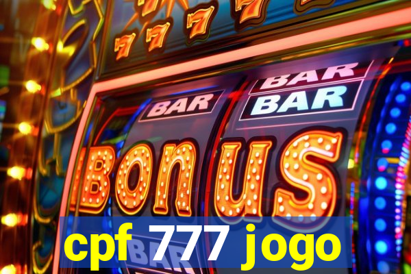 cpf 777 jogo