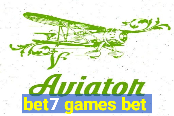 bet7 games bet