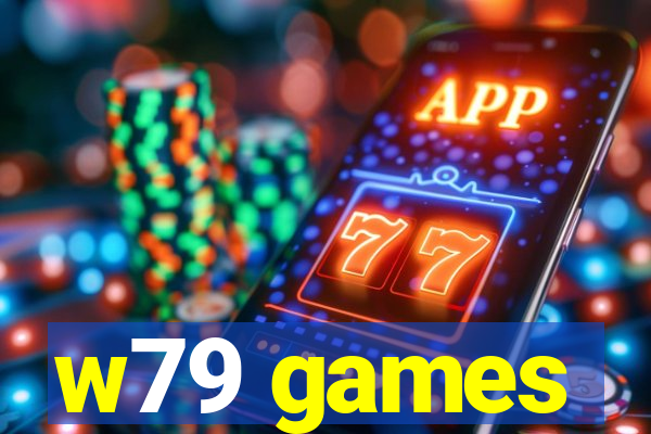 w79 games