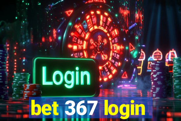 bet 367 login