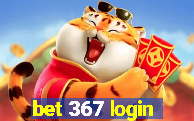 bet 367 login