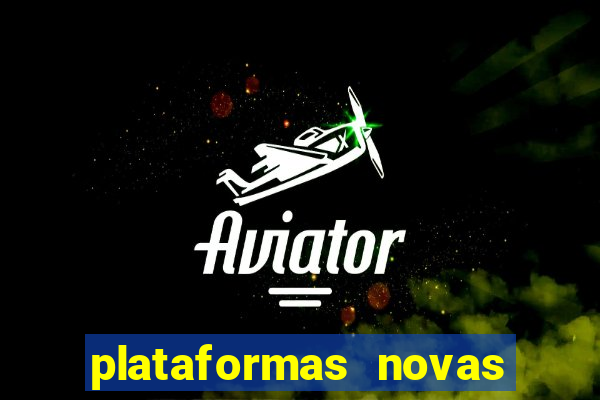 plataformas novas de apostas