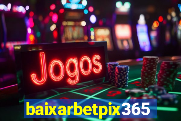 baixarbetpix365