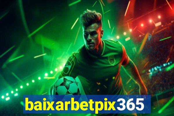 baixarbetpix365