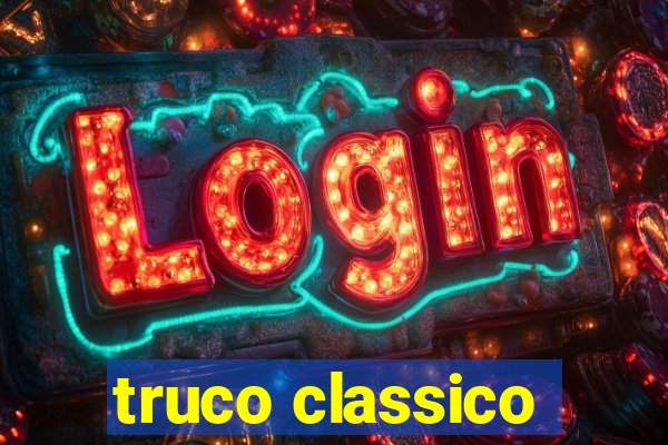 truco classico