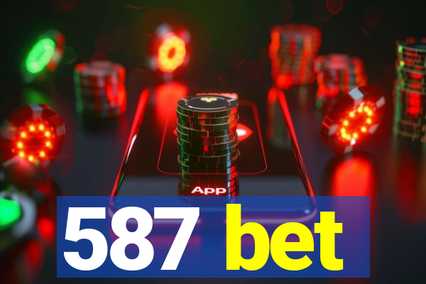 587 bet