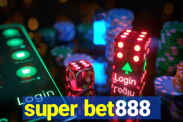 super bet888