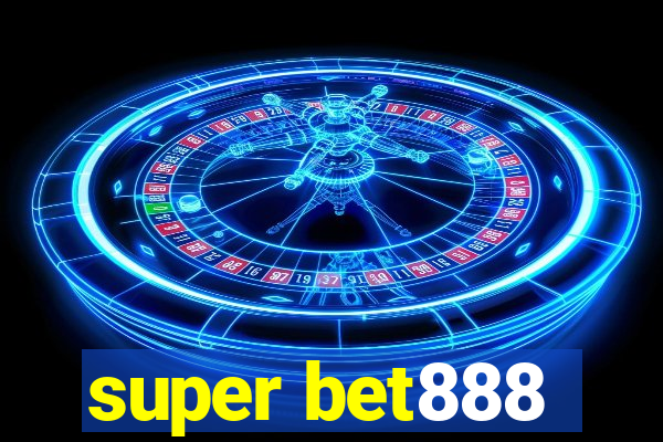 super bet888