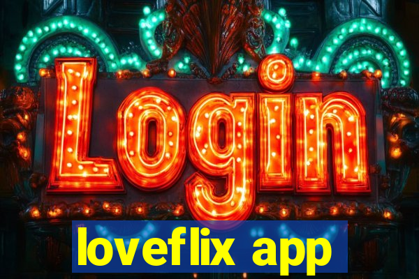 loveflix app
