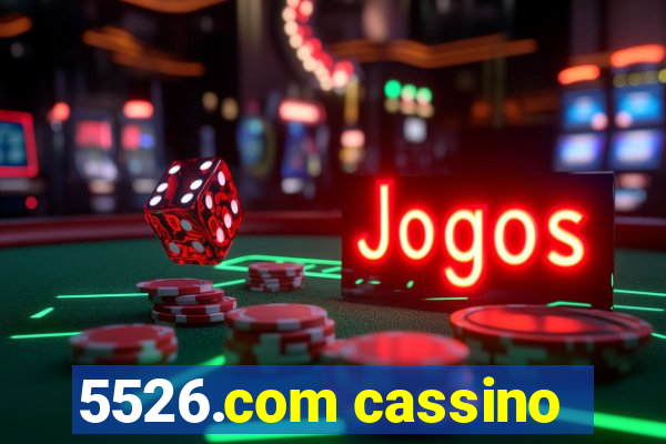 5526.com cassino