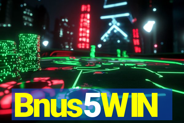 Bnus5WIN