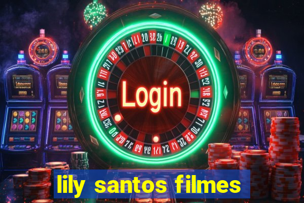 lily santos filmes