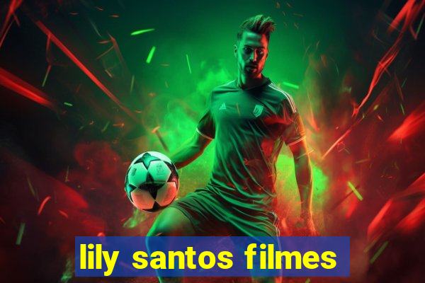 lily santos filmes