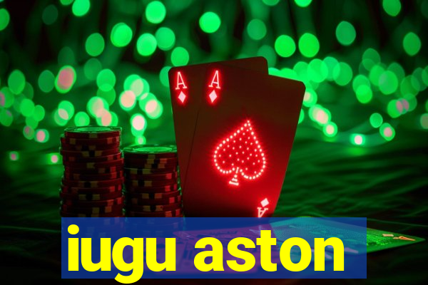 iugu aston