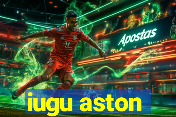 iugu aston