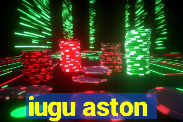 iugu aston