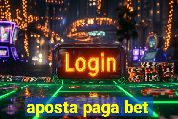 aposta paga bet