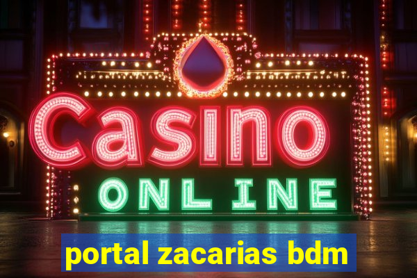 portal zacarias bdm