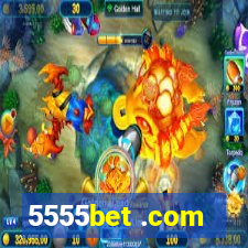 5555bet .com