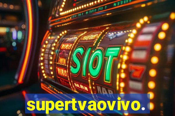 supertvaovivo.