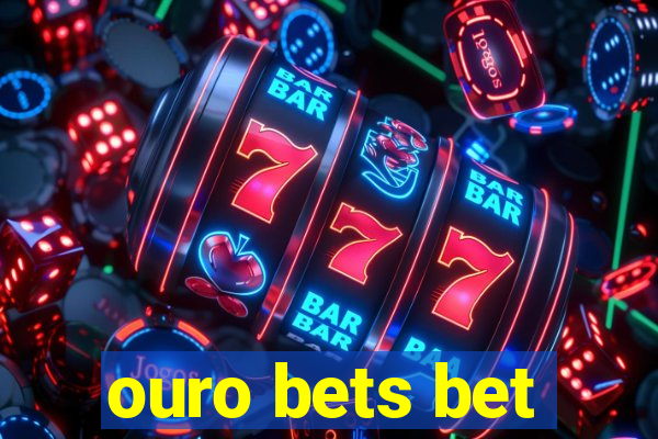 ouro bets bet