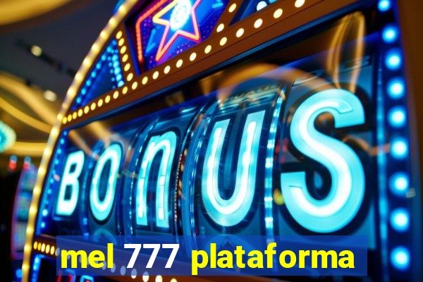 mel 777 plataforma