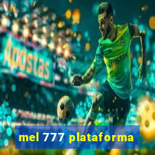 mel 777 plataforma