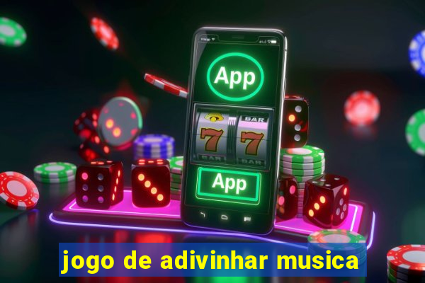 jogo de adivinhar musica