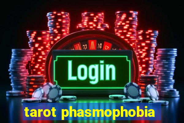 tarot phasmophobia