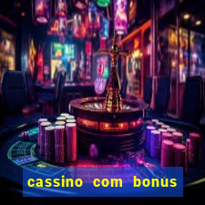 cassino com bonus no cadastro sem deposito