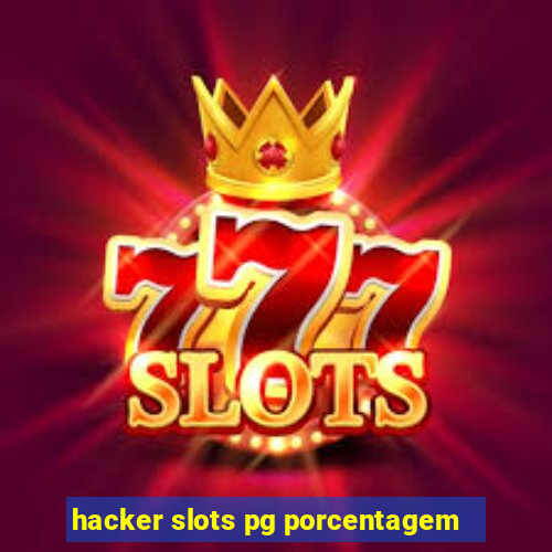 hacker slots pg porcentagem