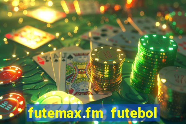 futemax.fm futebol ao vivo