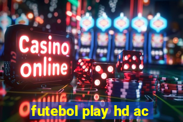futebol play hd ac