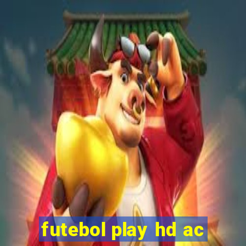 futebol play hd ac