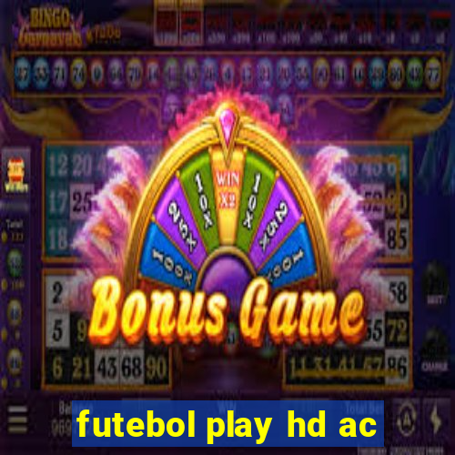 futebol play hd ac