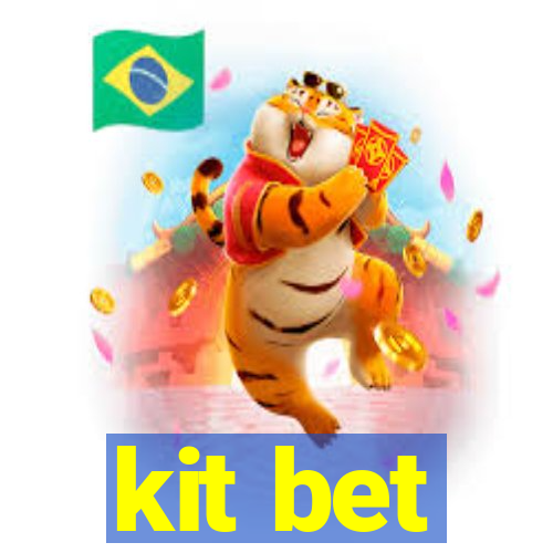 kit bet
