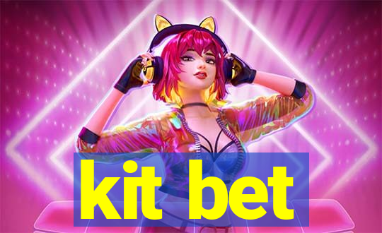 kit bet